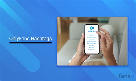 do hashtags work on onlyfans|Best OnlyFans Hashtags for Promoting on Social Media